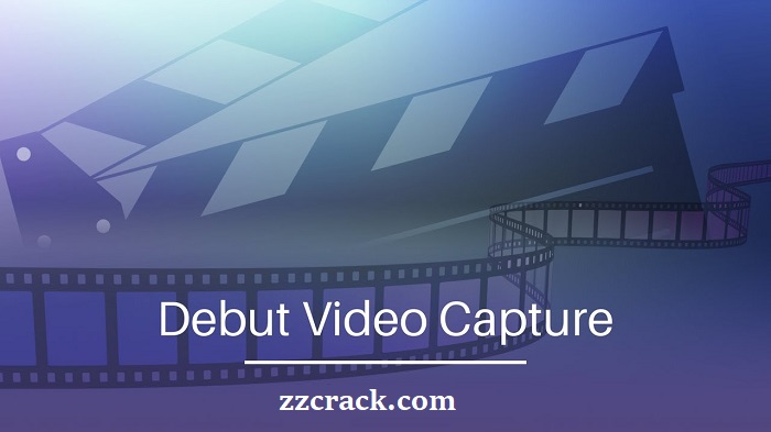 Debut Video Capture Crack